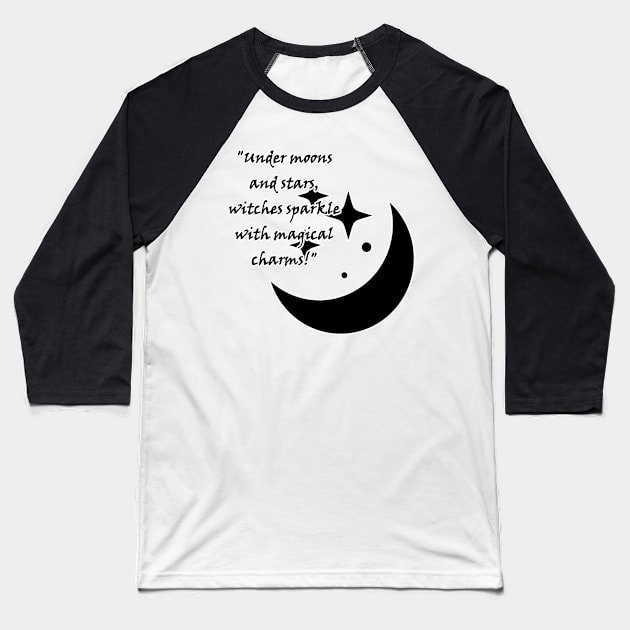 Under moons and stars, witches sparkle with magical charms! Baseball T-Shirt by Witchy Whims